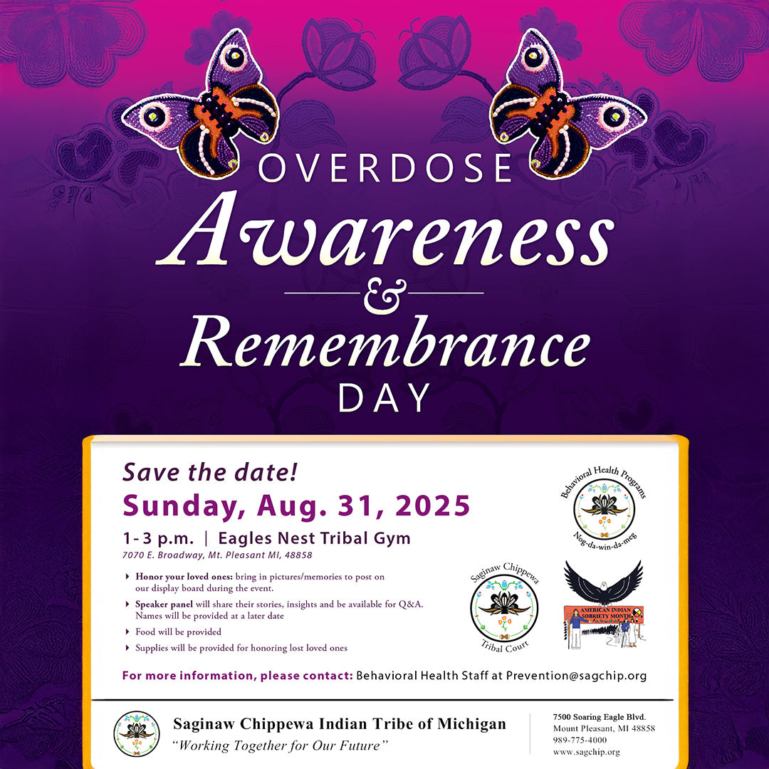 Saginaw Chippewa Indian Tribe Overdose Awareness & Remembrance Day